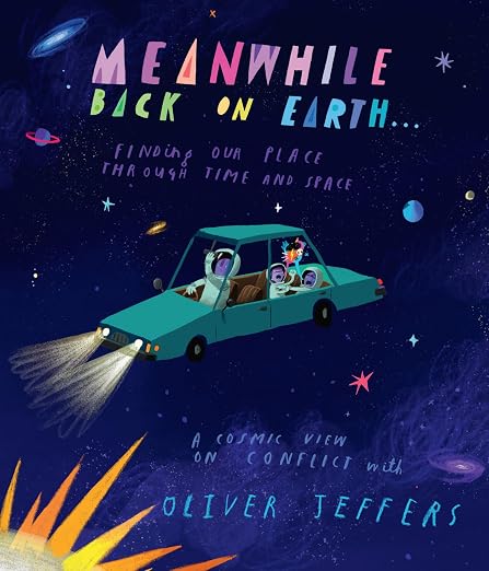 Meanwhile Back On Earth - Oliver Jeffers