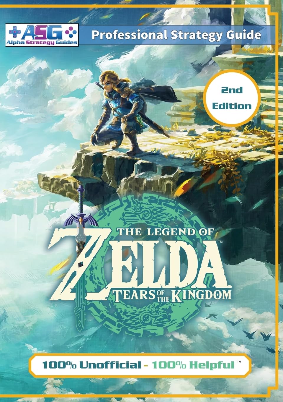 The Legend of Zelda Tears of The Kingdom Strategy Guide Book (2nd Edition - Premium Hardback) by Alpha Strategy Guides