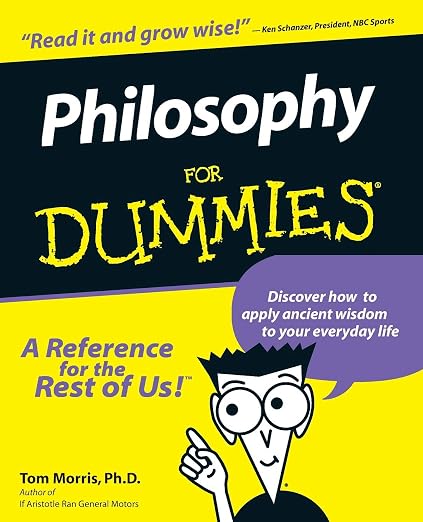 Philosophy For Dummies [Book]
